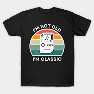 I'm not old, I'm Classic | Handheld Console | Retro Hardware | Vintage Sunset | '80s '90s Video Gaming T-Shirt